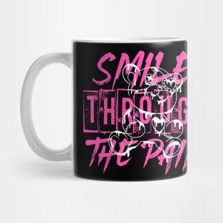 Smile though the pain Mug